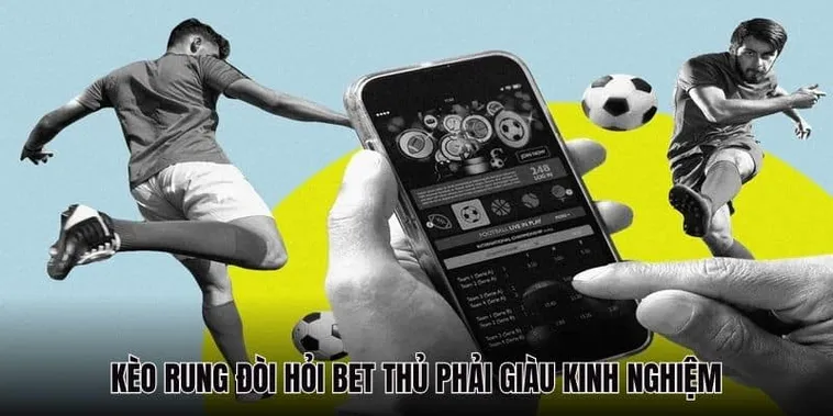 Hướng Dẫn Chiến Thuật Đánh Kèo Rung Trong Bóng Đá Hiệu Quả Nhất