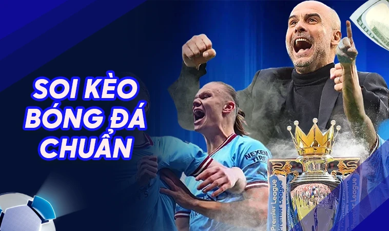 Khám Phá Thế Giới Soi Kèo Bóng Đá Chuẩn Tại Soikeobongda23.live