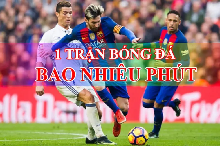 Thời Gian Trận Đấu Bóng Đá Và Những Quy Định Bù Giờ Chính Xác